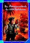 Das Abenteuerbuch der 1000 Gefahren