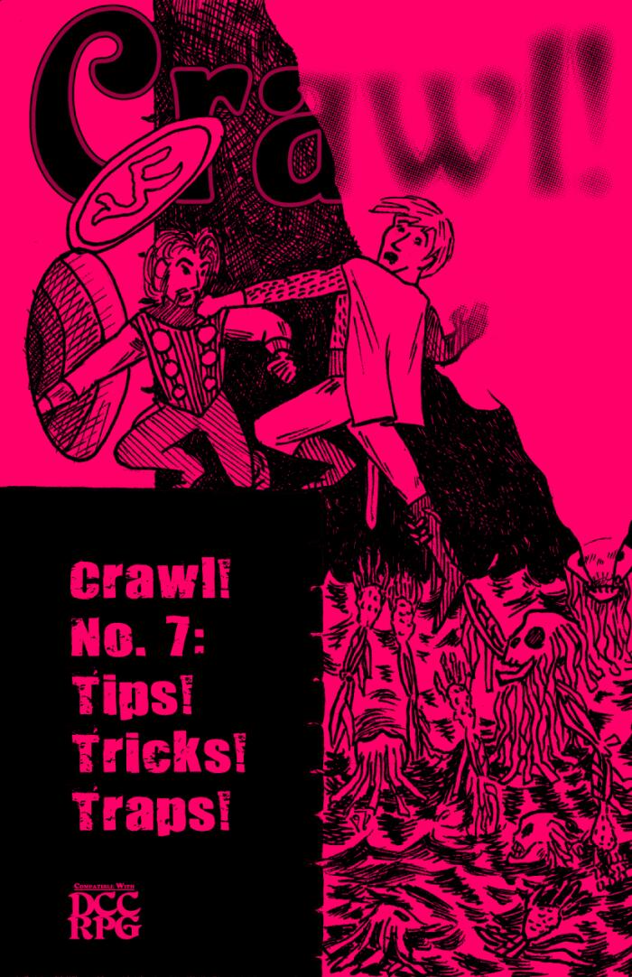Crawl! No. 7: Tips! Tricks! Traps!