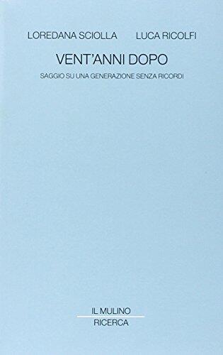 Vent'anni dopo: Saggio su una generazione senza ricordi (Ricerca)