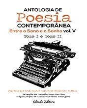 Entre o Sono e o Sonho - Antologia de Poesia Contemporânea - Vol. V Tomo II