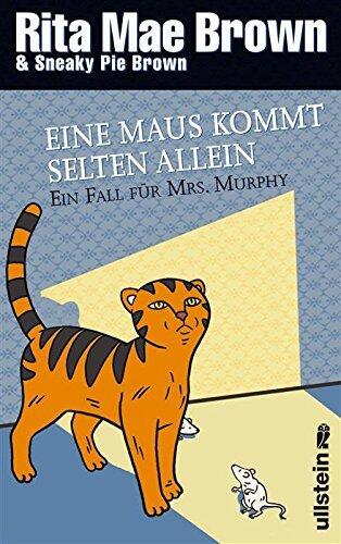 Eine Maus kommt selten allein: Ein Fall für Mrs. Murphy (Ein Mrs.-Murphy-Krimi 15)
