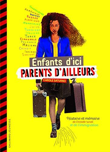 Enfants d'ici, parents d'ailleurs: Histoire et mémoire de l'exode rural et de l'immigration