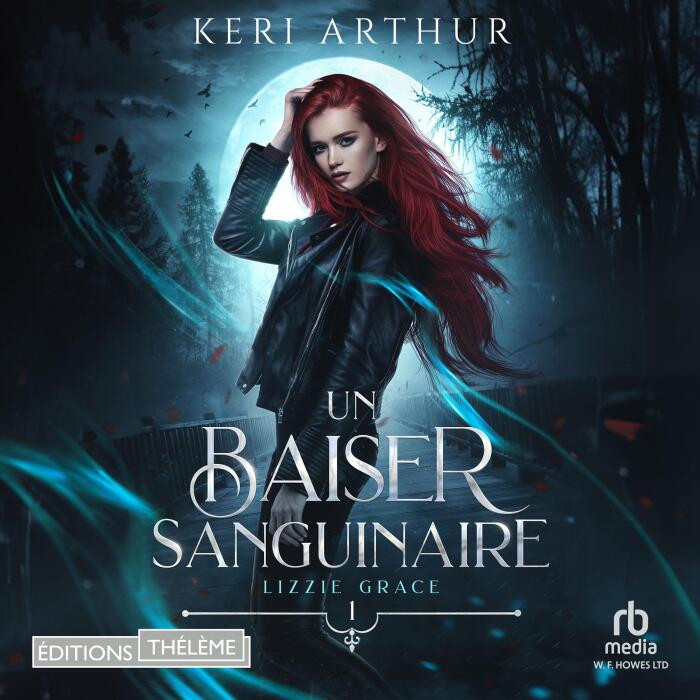 Un baiser sanguinaire [A Bloody Kiss]: Lizzie Grace 1