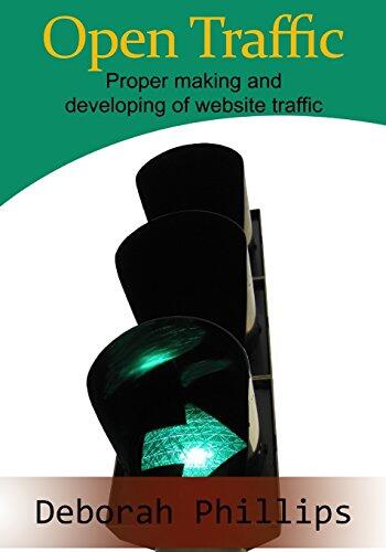 Open Traffic: Proper Making and Developing of Website Traffic