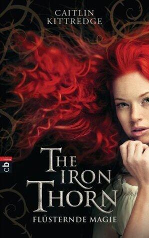 The Iron Thorn - Flüsternde Magie: Band 1