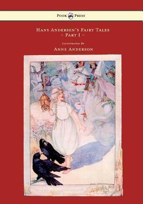 Hans Andersen's Fairy Tales: Illustrated by Anne Anderson (Part 1)