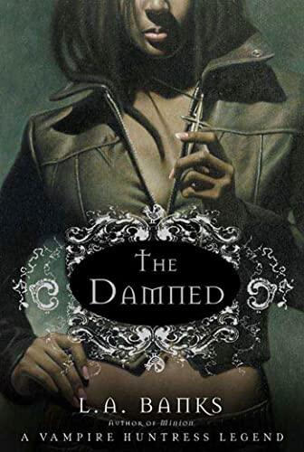 The Damned: A Vampire Huntress Legend
