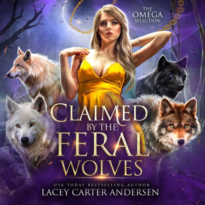Claimed by the Feral Wolves: A Paranormal Reverse Harem Romance
