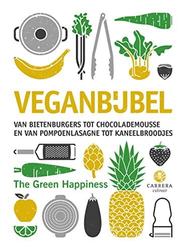 Veganbijbel: Van bietenburgers tot chocolademousse en van pompoenlasagne tot kaneelbroodjes (Kookbijbels, #20)