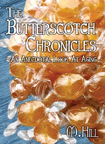 The Butterscotch Chronicles: An Anecdotal Look at Aging