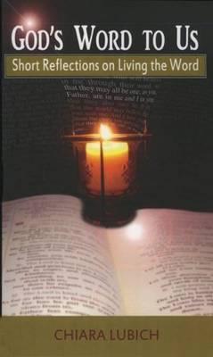 God's Word to Us: Short Reflections on Living the Word