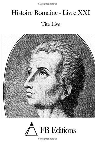 Histoire Romaine - Livre XXI