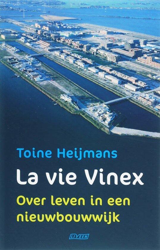 La Vie Vinex: Over Leven in een Nieuwbouwwijk