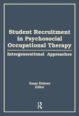 Student Recruitment in Psychosocial Occupational Therapy: Intergenerational Approaches