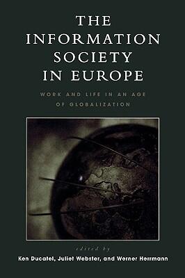 The Information Society in Europe: Work and Life in an Age of Globalization