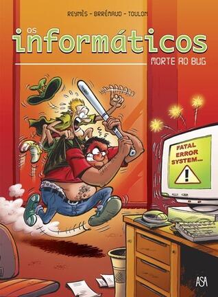 Os Informáticos: morte ao bug