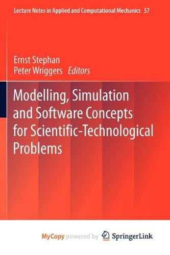 Modelling, Simulation and Software Concepts for Scientific-Technological Problems