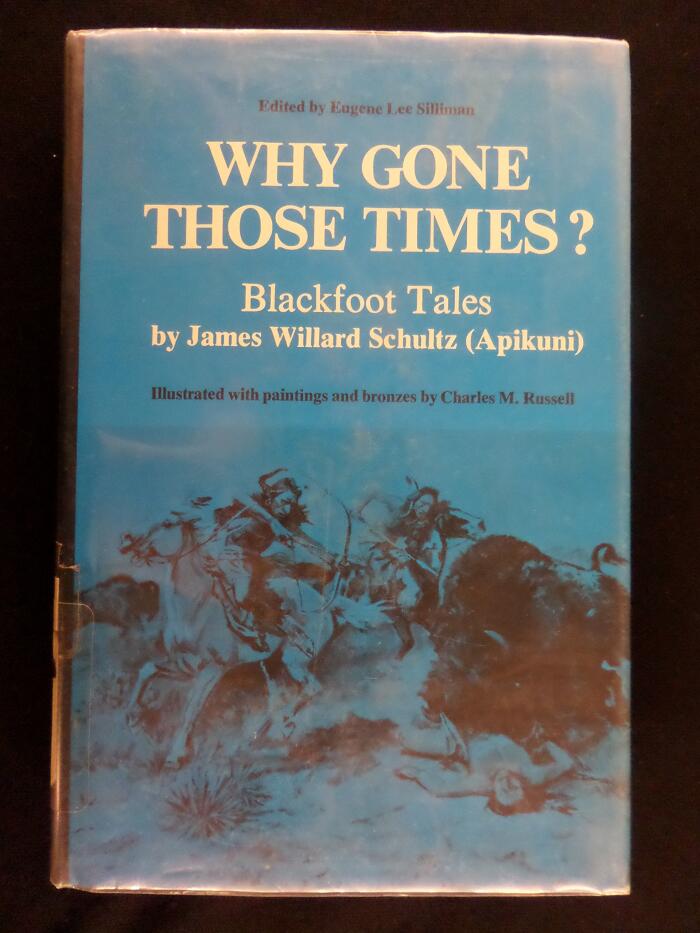 Why Gone Those Times? Blackfoot Tales.