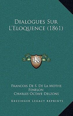 Dialogues Sur L'Eloquence