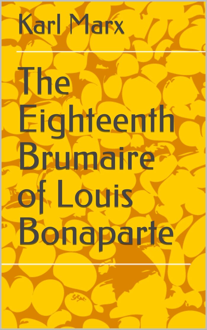 The Eighteenth Brumaire of Louis Bonaparte