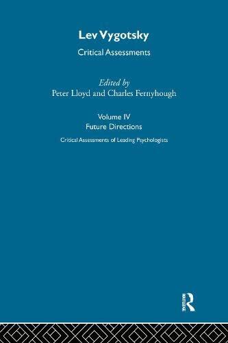 Lev Vygotsky: Critical Assessments: Future Directions