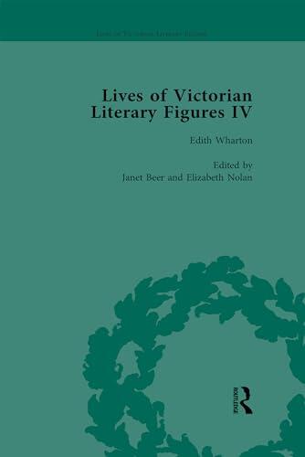 Lives of Victorian Literary Figures, Part IV, Volume 3: Henry James, Edith Wharton and Oscar Wilde by their Contemporaries