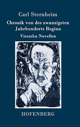Chronik von des zwanzigsten Jahrhunderts Beginn: Vierzehn Novellen