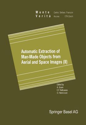 Automatic Extraction of Man-Made Objects from Aerial and Space Images (II)