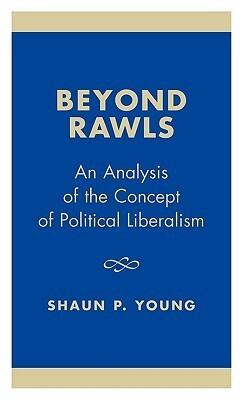 Beyond Rawls: An Analysis of the Concept of Political Liberalism