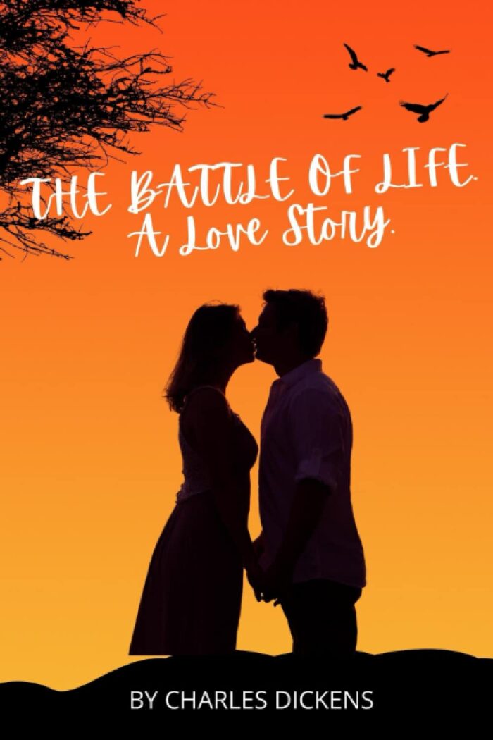 THE BATTLE OF LIFE. A LOVE STORY.: With original illustrations