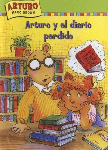 Arturo y el diario perdido / Arthur and the Lost Diary (Una aventura de Arturo / An Arthur Adventure)