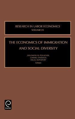 Research in Labor Economics, Volume 24: The Economics of Immigration and Social Diversity