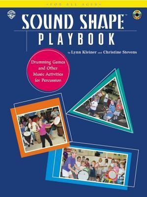 Sound Shape Playbook: Drumming Games and Other Music Activities for Percussion, Book & CD