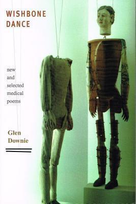 Wishbone Dance: new and selected medical poems