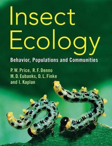Insect Ecology: Behavior, Populations and Communities by Price, P. W., Denno, R. F., Eubanks, M. D., Finke, D. L., Ka published by Cambridge University Press