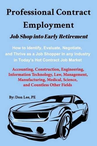 Professional Contract Employment, Your Road to Early Retirement