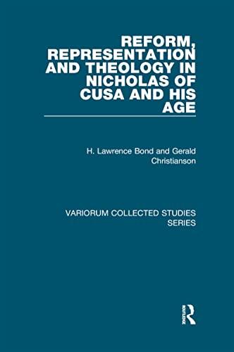 Reform, Representation and Theology in Nicholas of Cusa and His Age