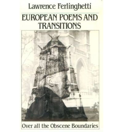 (European Poems and Transitions: Over All the Obscene Boundaries (New Directions Paperback)) [By: Ferlinghetti, L] [Jun, 1989]