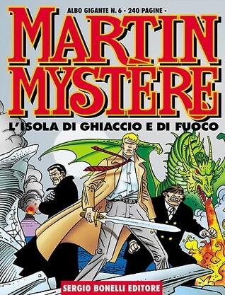 Martin Mystère Albo Gigante n. 6: L'isola di ghiaccio e di fuoco