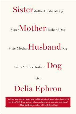 Sister Mother Husband Dog: