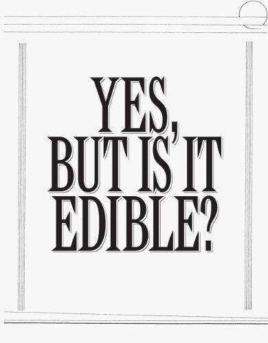 Robert Ashley: Yes, But Is It Edible? Paperback December 31, 2014