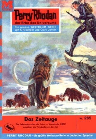 Perry Rhodan 265: Das Zeitauge: Perry Rhodan-Zyklus "Die Meister der Insel" (Perry Rhodan-Erstauflage)