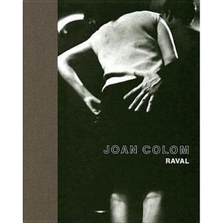 Joan Colom: Les Gens Du Raval