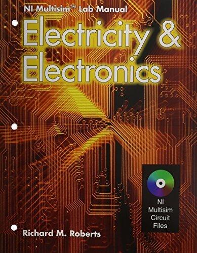 Electricity and Electronics: NI Multisim Lab Manual