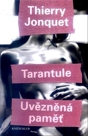 Tarantule / Uvězněná paměť