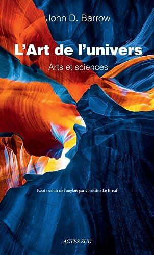 L'Art de L'Univers: Arts et Sciences