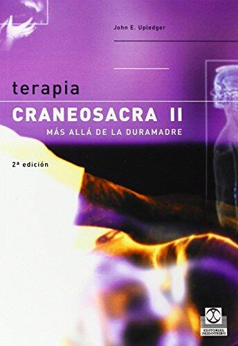 Terapia Craneosacra II: Más Allá de la Duramadre