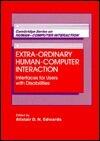 Extraordinary Human-Computer Interaction: Interfaces for Users with Disabilities