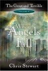 Where Angels Fall: The Great and Terrible, Vol. 2