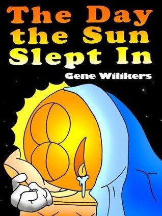 The Day the Sun Slept In